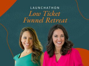 Launchathon Low Ticket Funnel Retreat